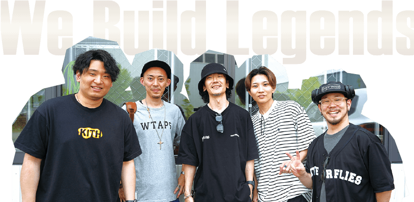 We Build Legends